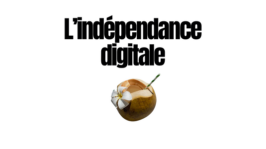 Formation - L'indépendance digitale